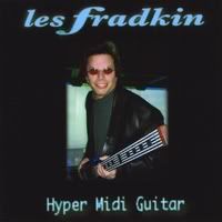 Les Fradkin - Hyper Midi Guitar