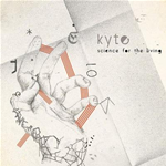 Kyte - Science For The Living